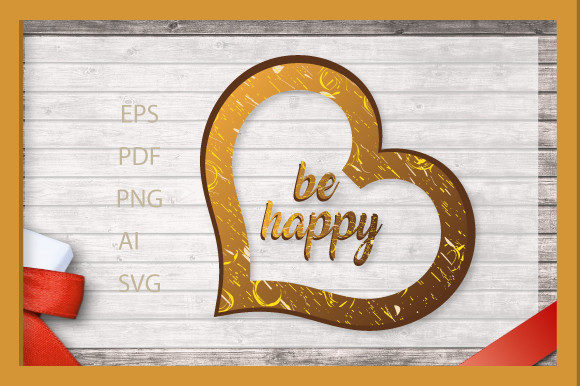 Be Happy, 3d Heart Love Wooden SVG for Graphics and Crafts